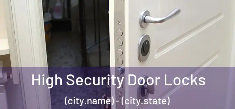  High Security Door Locks (city.name) - (city.state)